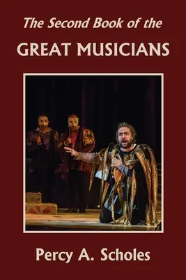 Le deuxième livre des grands musiciens (Classiques d'hier) - The Second Book of the Great Musicians (Yesterday's Classics)