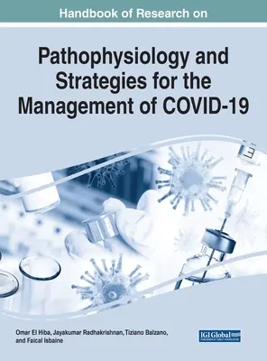 Manuel de recherche sur la physiopathologie et les stratégies de prise en charge du COVID-19 - Handbook of Research on Pathophysiology and Strategies for the Management of COVID-19