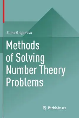 Méthodes de résolution des problèmes de la théorie des nombres - Methods of Solving Number Theory Problems