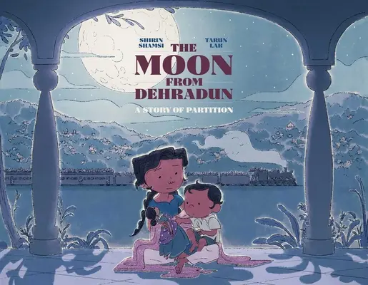 La lune de Dehradun : une histoire de partition - The Moon from Dehradun: A Story of Partition