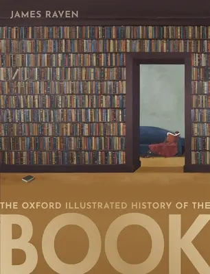 L'histoire illustrée du livre d'Oxford - The Oxford Illustrated History of the Book