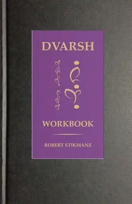 Manuel de travail de Dvarsh : Exercices d'initiation pour l'étudiant extraordinaire - Dvarsh Workbook: Beginning Exercises for the Extraordinary Student