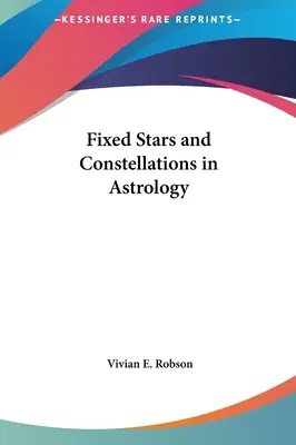 Les étoiles fixes et les constellations en astrologie - Fixed Stars and Constellations in Astrology