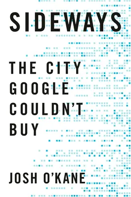 Sideways : La ville que Google ne pouvait pas acheter - Sideways: The City Google Couldn't Buy