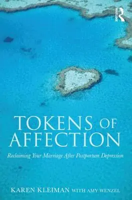 Les marques d'affection : Récupérer son mariage après une dépression post-partum - Tokens of Affection: Reclaiming Your Marriage After Postpartum Depression