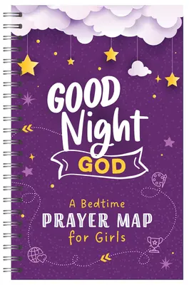 Bonne nuit, Dieu : Une carte de prière au coucher pour les filles - Good Night, God: A Bedtime Prayer Map for Girls