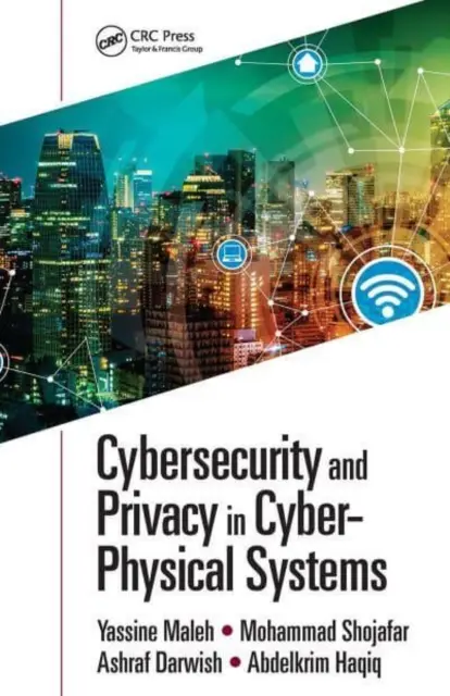 Cybersécurité et protection de la vie privée dans les systèmes cyberphysiques - Cybersecurity and Privacy in Cyber Physical Systems