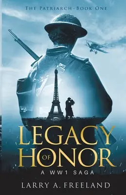 Héritage de l'honneur : Le patriarche - Une saga de la Première Guerre mondiale - Legacy of Honor: The Patriarch - A World Word One (WW1) Saga