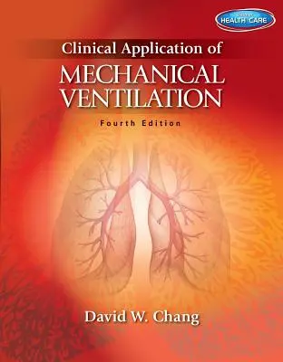 Application clinique de la ventilation mécanique - Clinical Application of Mechanical Ventilation