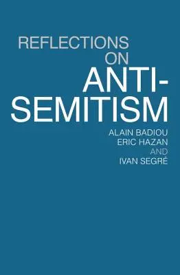 Réflexions sur l'antisémitisme - Reflections on Anti-Semitism