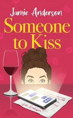 Quelqu'un à embrasser : une comédie romantique hilarante et réconfortante - Someone to Kiss: A Hilarious and Heartening Romantic Comedy