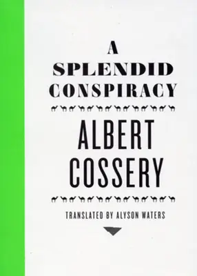 Une splendide conspiration - A Splendid Conspiracy