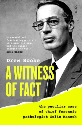 Un témoin de fait : le cas particulier du médecin légiste en chef Colin Manock - A Witness of Fact: The Peculiar Case of Chief Forensic Pathologist Colin Manock