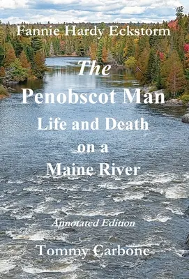 L'homme de Penobscot - Vie et mort sur une rivière du Maine - The Penobscot Man - Life and Death on a Maine River