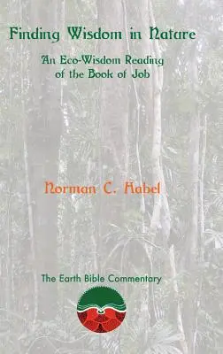 Trouver la sagesse dans la nature : Une lecture éco-sagique du livre de Job - Finding Wisdom in Nature: An Eco-Wisdom Reading of the Book of Job