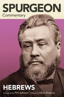 Spurgeon Commentary : Hébreux - Spurgeon Commentary: Hebrews