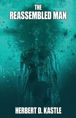 L'homme réassemblé - The Reassembled Man