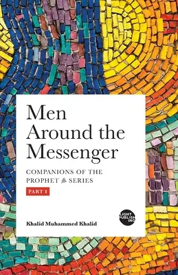 Les hommes autour du messager - Partie I - Men around the Messenger - Part I