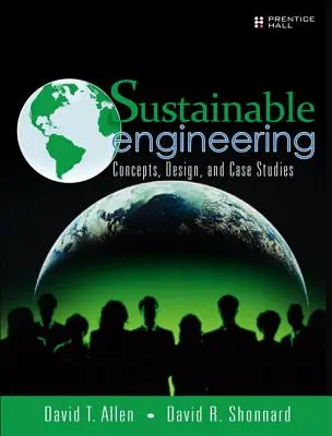 Ingénierie durable - Concepts, conception et études de cas - Sustainable Engineering - Concepts, Design and Case Studies