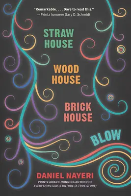 La maison de paille, la maison de bois, la maison de brique, le souffle : Quatre nouvelles de Daniel Nayeri - Straw House, Wood House, Brick House, Blow: Four Novellas by Daniel Nayeri