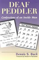 Le colporteur sourd : Confessions d'un homme de l'intérieur - Deaf Peddler: Confessions of an Inside Man