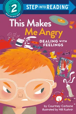 Cela me met en colère : Faire face aux sentiments - This Makes Me Angry: Dealing with Feelings