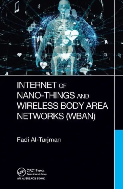 Internet des nano-choses et réseaux corporels sans fil (Wban) - Internet of Nano-Things and Wireless Body Area Networks (Wban)