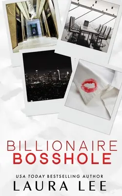 Billionaire Bosshole (Edition Spéciale) : Une romance de bureau entre ennemis et amants - Billionaire Bosshole (Special Edition): An Enemies-to-Lovers Office Romance