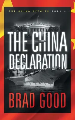 La Déclaration sur la Chine (Livre 4) : Les affaires chinoises - The China Declaration (Book 4): The China Affairs