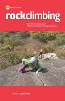 Escalade - Compétences et techniques essentielles - Rock Climbing - Essential Skills and Techniques