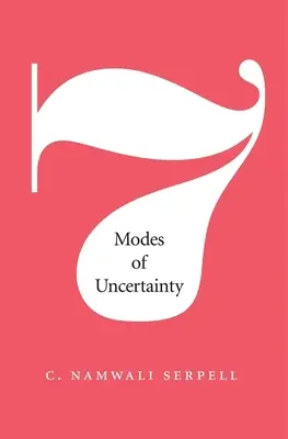 Sept modes d'incertitude - Seven Modes of Uncertainty