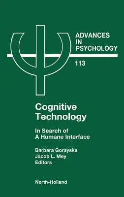 Technologie cognitive : À la recherche d'une interface humaine Volume 113 - Cognitive Technology: In Search of a Humane Interface Volume 113