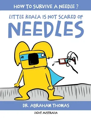 Le petit Koala n'a pas peur des aiguilles - Little Koala Is Not Scared Of Needles