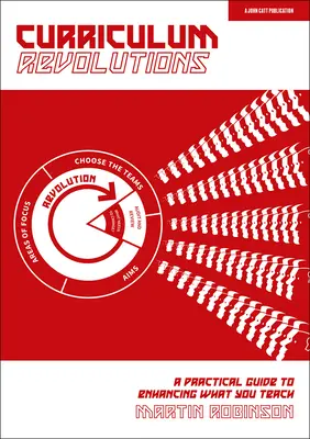 Les révolutions des programmes d'études : Un guide pratique pour améliorer ce que vous enseignez - Curriculum Revolutions: A Practical Guide to Enhancing What You Teach