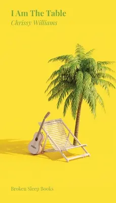 Je suis la table : Poèmes trouvés sur l'île de l'amour - I am the Table: Poems found on Love Island