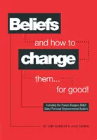 Les croyances et comment les changer... pour de bon ! - Beliefs and How to Change Them... for Good!