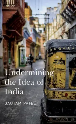 Saper l'idée de l'Inde - Undermining the Idea of India