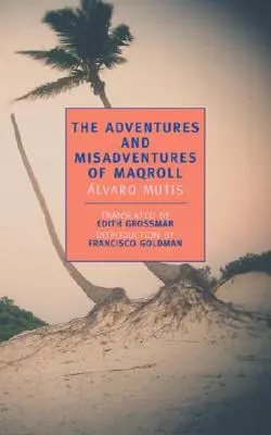 Les aventures et mésaventures de Maqroll - The Adventures and Misadventures of Maqroll