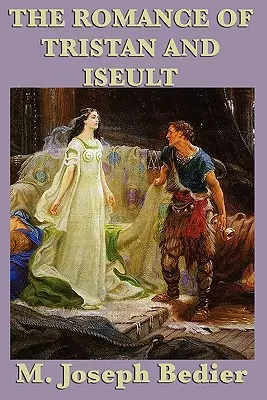 Le roman de Tristan et Iseult - The Romance of Tristan and Iseult