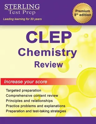 Sterling Test Prep CLEP Chemistry Review : Révision complète de la matière - Sterling Test Prep CLEP Chemistry Review: Complete Subject Review