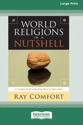 Les religions du monde en un clin d'oeil [Édition standard à gros caractères en 16 parties]. - World Religions in a Nutshell [Standard Large Print 16 Pt Edition]