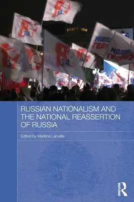 Le nationalisme russe et la réaffirmation nationale de la Russie - Russian Nationalism and the National Reassertion of Russia