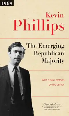 L'émergence d'une majorité républicaine : Édition mise à jour - The Emerging Republican Majority: Updated Edition