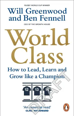 Classe mondiale : Comment diriger, apprendre et grandir comme un champion - World Class: How to Lead, Learn and Grow Like a Champion