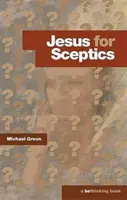 Jésus pour les sceptiques - Jesus for Sceptics