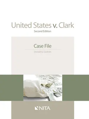 États-Unis V. Clark : Dossier de l'affaire - United States V. Clark: Case File