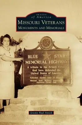 Les anciens combattants du Missouri : Monuments et mémoriaux - Missouri Veterans: Monuments and Memorials