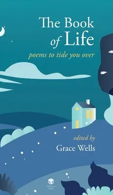 Le livre de la vie : Des poèmes pour se rassurer - The Book of Life: Poems to Tide You Over