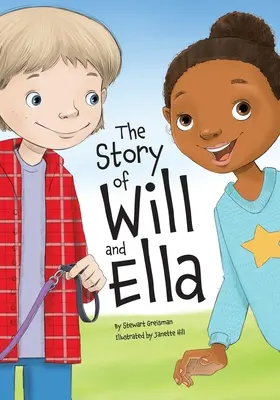 L'histoire de Will et Ella. - The Story of Will and Ella.