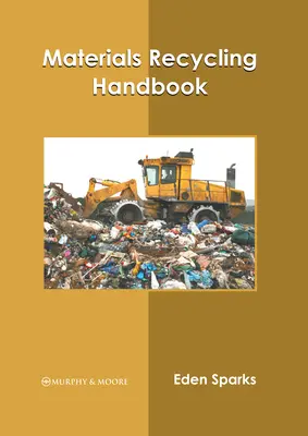 Manuel sur le recyclage des matériaux - Materials Recycling Handbook